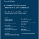 Cerimonia di inaugurazione della Biblioteca dell’Area Economica, Università di Foggia – 20/09/2023